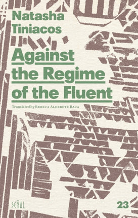 Against the Regime of the Fluent