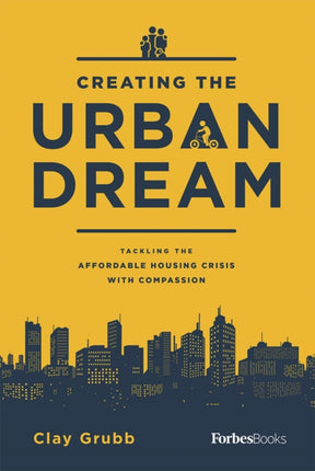 Creating the Urban Dream