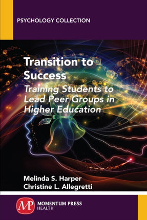 Transition to Success: Training Students to Lead Peer Groups in Higher Education