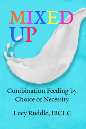 Mixed Up Combination Feeding by Choice or Necessity