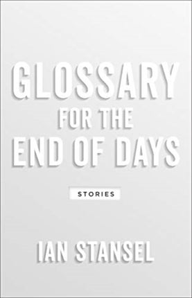 Glossary for the End of Days – Stories