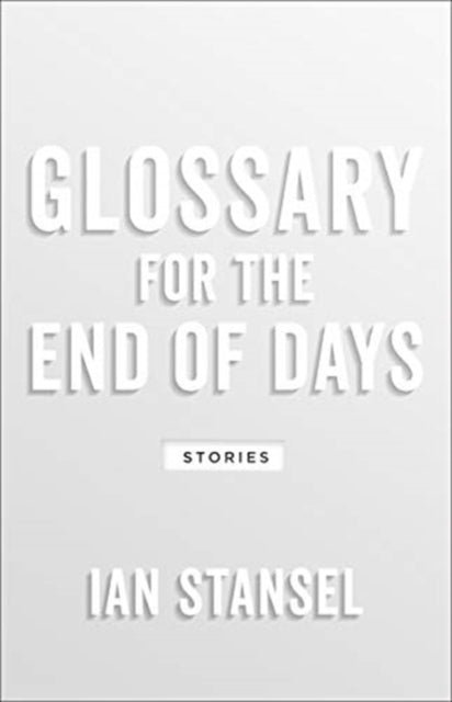 Glossary for the End of Days – Stories