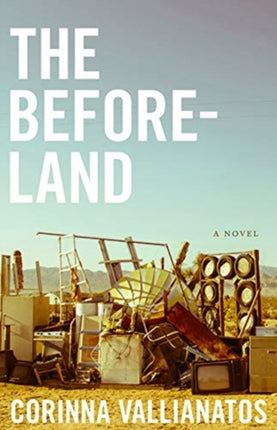 The Beforeland – A Novel
