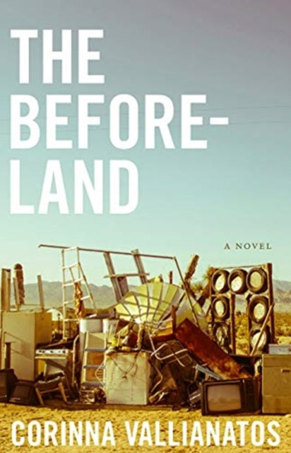 The Beforeland – A Novel