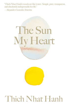 The Sun My Heart: The Companion to The Miracle of Mindfulness