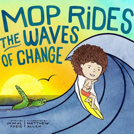 Mop Rides the Waves of Change: A Mop Rides Story (Emotional Regulation for Kids, Save the Oceans, Surfing for Kids)