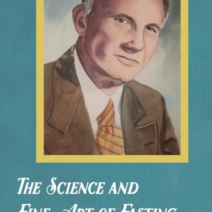 The Science and Fine Art of Fasting