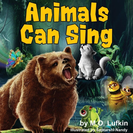 Animals Can Sing: A Forest Animal Adventure &