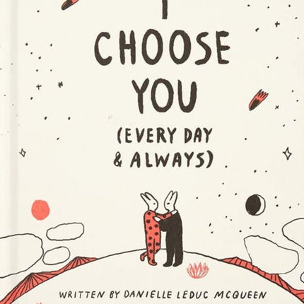 I Choose You (Every Day & Always)