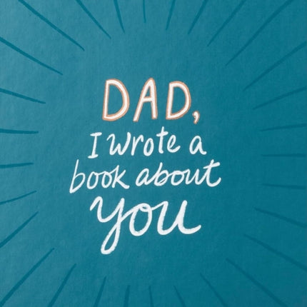 Dad, I Wrote a Book about You