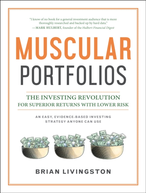 Muscular Portfolios: The Investing Revolution for Superior Returns with Lower Risk