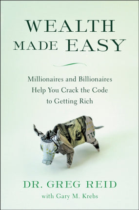 Wealth Made Easy: Millionaires and Billionaires