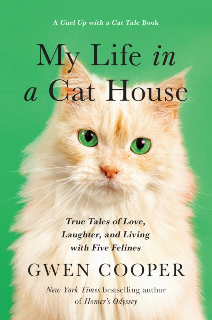 My Life in the Cat House: True Tales of Love,