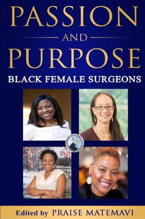 Passion and Purpose: Black Female Surgeons