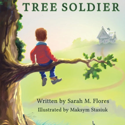 Tree Soldier: A Children's Book About the Value of Family