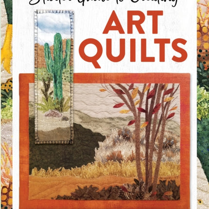 Starter Guide to Creating Art Quilts