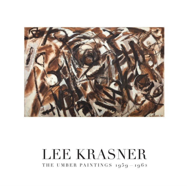 Lee Krasner: The Umber Paintings 1959–1962