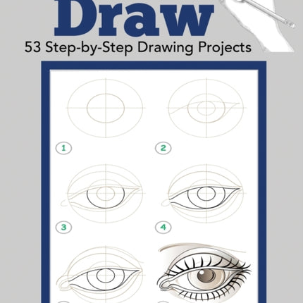 How to Draw: 53 Step-by-Step Drawing Projects