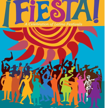 Fiesta!: A Celebration of Latino Festivals