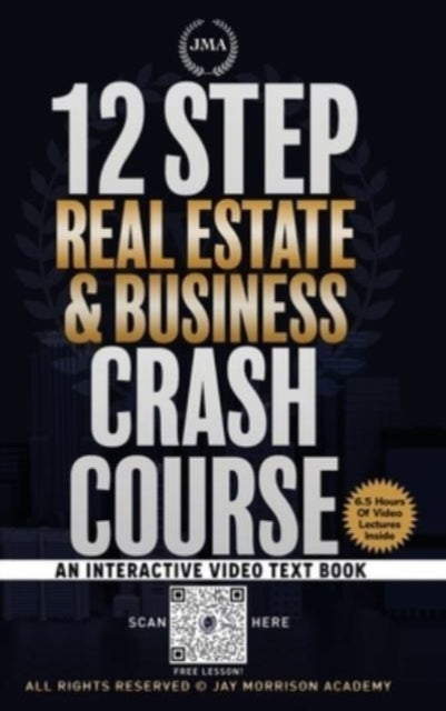 12 Step Real Estate Crash Course: An Interactive