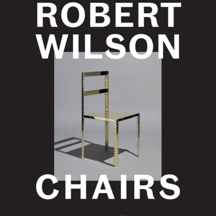 Robert Wilson: Chairs