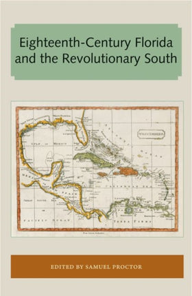 Eighteenth-Century Florida and the Revolutionary