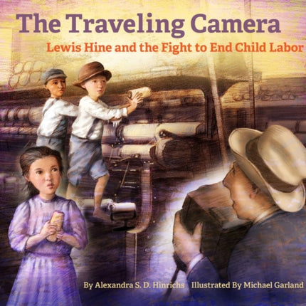 The Travelling Camera - Lewis Hine and the Fight to End Child Labor