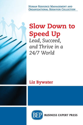 Slow Down to Speed Up: Lead, Succeed, and Thrive