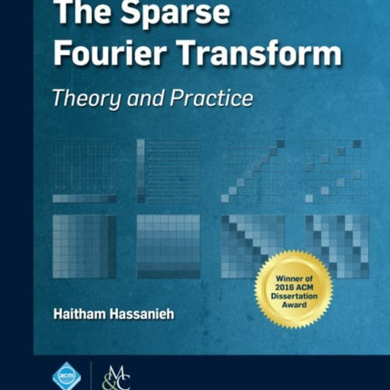 The Sparse Fourier Transform