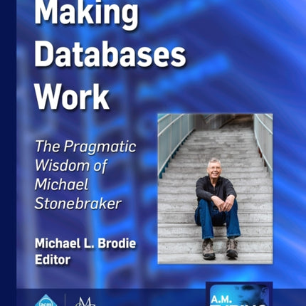 Making Databases Work: The Pragmatic Wisdom of