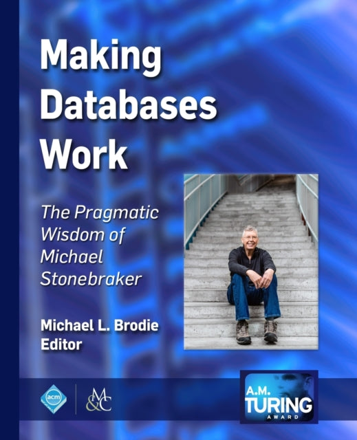 Making Databases Work: The Pragmatic Wisdom of
