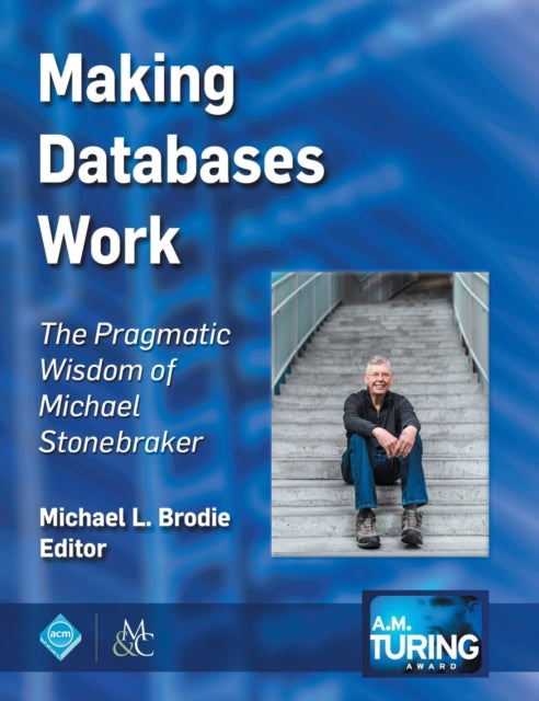 Making Databases Work: The Pragmatic Wisdom of