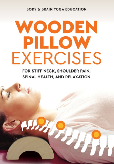 Wooden Pillow Exercises: For Stiff Neck, Shoulder