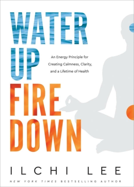 Water Up Fire Down: An Energy Principle for