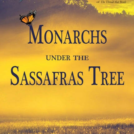 Monarchs Under the Sassafras Tree