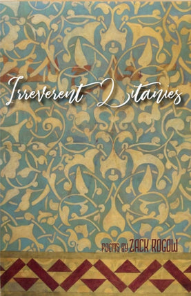 Irreverent Litanies: Poems