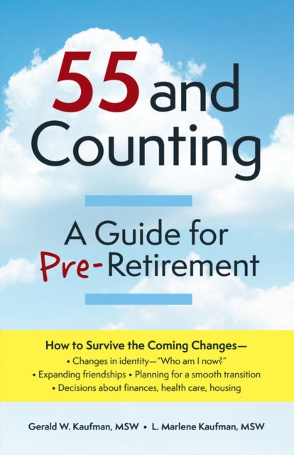 55 and Counting: A Guide for Pre-Retirement