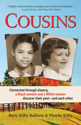 Cousins: Connected through slavery, a Black woman and a White woman discover their past—and each other