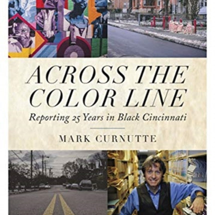 Across the Color Line – Reporting 25 Years in Black Cincinnati