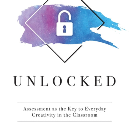 Unlocked: Assessment as the Key to Everyday