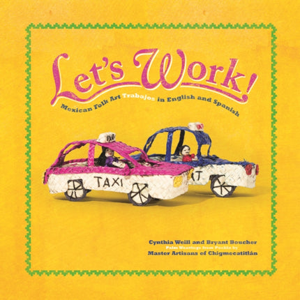Lets Work Mexican Folk Art Trabajos in English