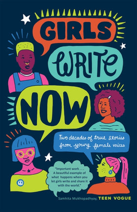 Girls Write Now: Two Decades of True Stories from Young Female Voices