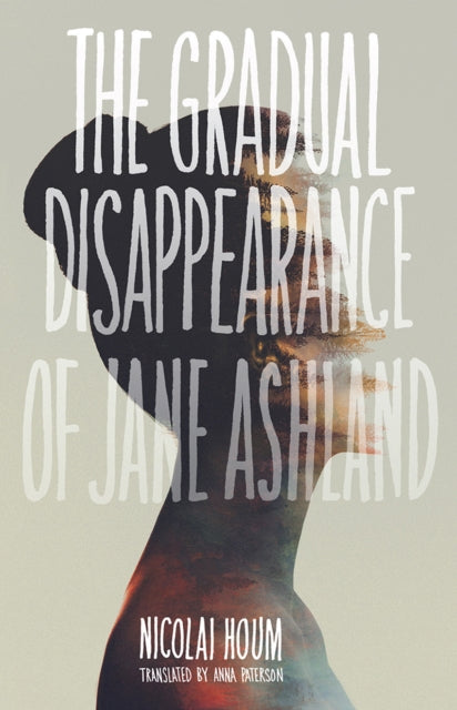 The Gradual Disappearance of Jane Ashland