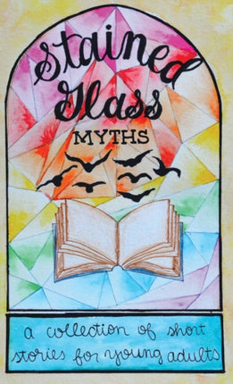 Stained Glass Myths: A Collection of Short
