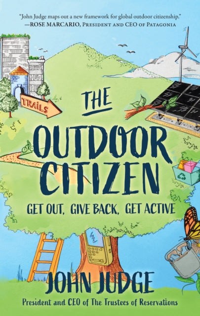 The Outdoor Citizen: Get Out, Give Back, Get Active