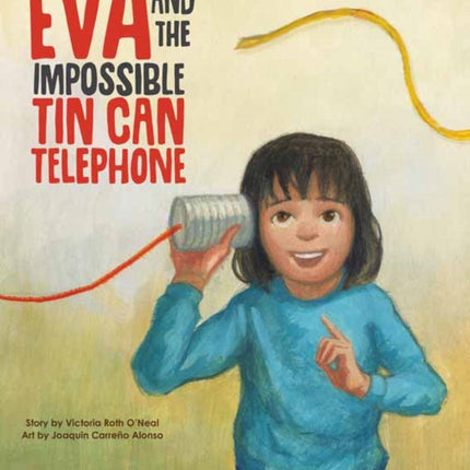 Eva and the Impossible Tin Can Telephone