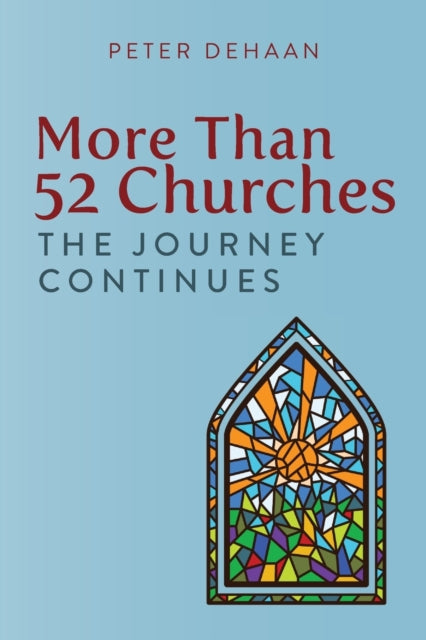 More Than 52 Churches: The Journey Continues