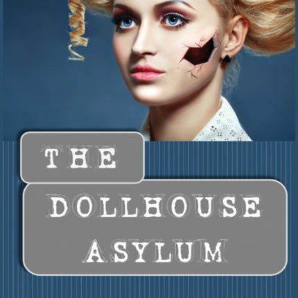 The Dollhouse Asylum