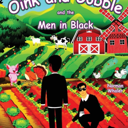 Oink and Gobble and the Men in Black
