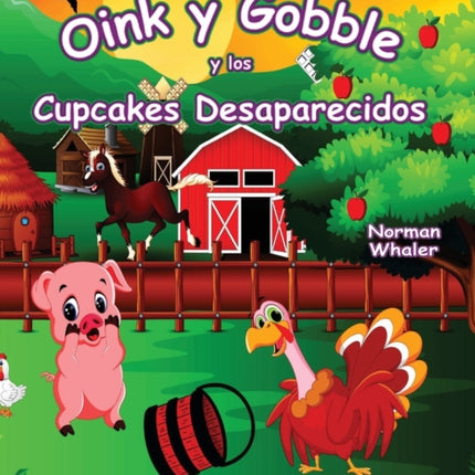 Oink y Gobble y los Cupcakes Desaparecidos